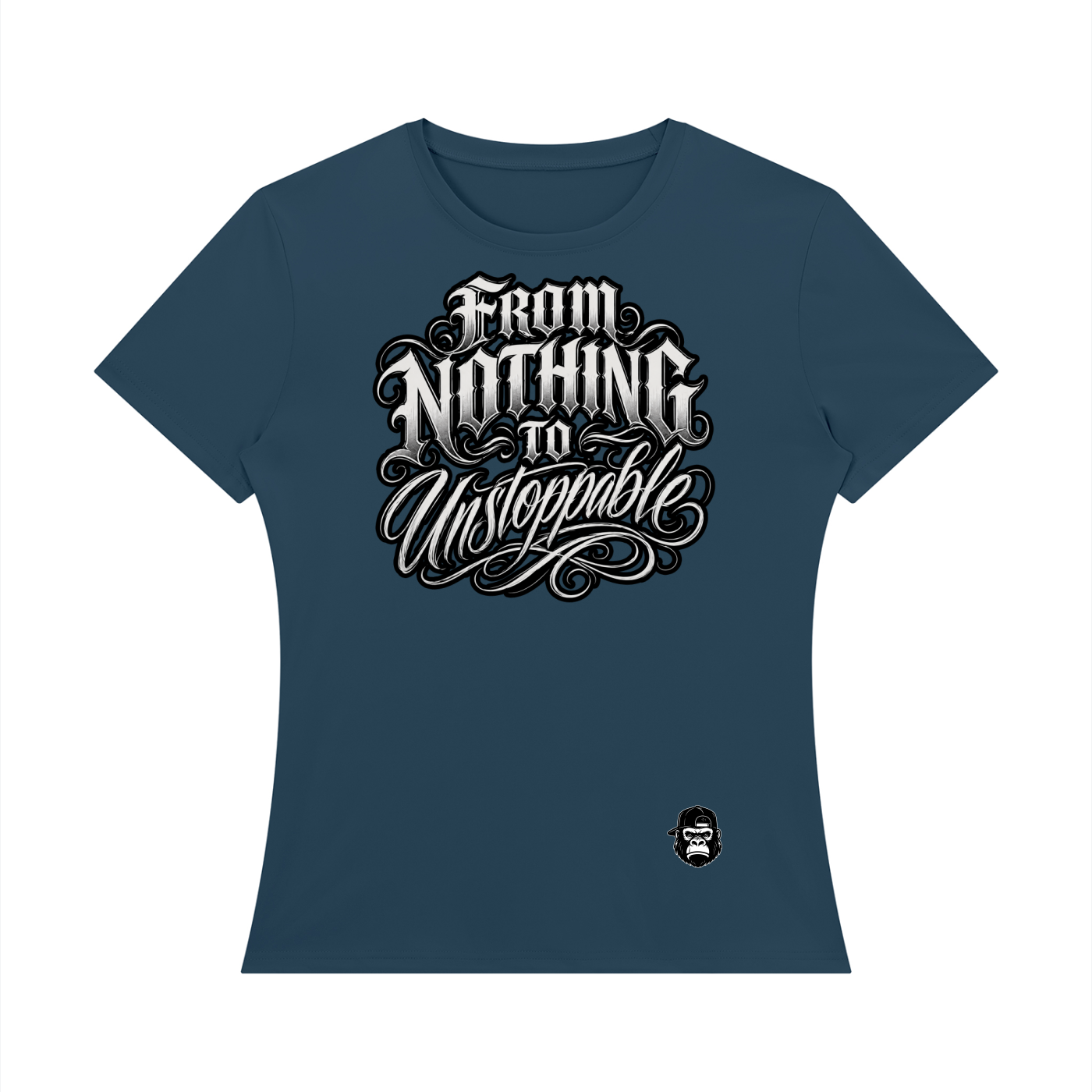 From Nothing to Unstoppable Women's Regular Fit T-Shirt